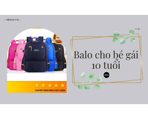 Balo cho bé gái 10 tuổi TOP đầu thị trường. Xbags.Vn|CHUYÊN BALO-TÚI XÁCH–VALI ĐẸP Balo cho bé gái 10 tuổi TOP đầu thị trường. Xbags.Vn|CHUYÊN BALO-TÚI XÁCH–VALI ĐẸP