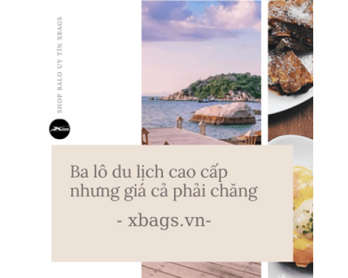 Ba lô du lịch cao cấp. Xbags.Vn|CHUYÊN BALO-TÚI XÁCH–VALI ĐẸP Ba lô du lịch cao cấp. Xbags.Vn|CHUYÊN BALO-TÚI XÁCH–VALI ĐẸP