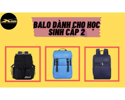 Mách bạn chọn balo dành cho học sinh cấp 2 đúng cách Mách bạn chọn balo dành cho học sinh cấp 2 đúng cách