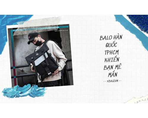 Balo hàn quốc tphcm khiến bạn MÊ chữ Êêêê kéo dài. Xbags.Vn|CHUYÊN BALO-TÚI XÁCH–VALI ĐẸP Balo hàn quốc tphcm khiến bạn MÊ chữ Êêêê kéo dài. Xbags.Vn|CHUYÊN BALO-TÚI XÁCH–VALI ĐẸP