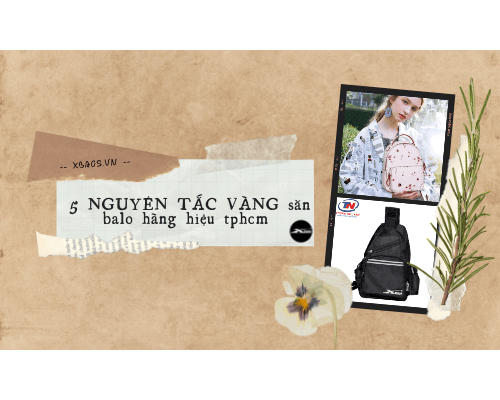 5 NGUYÊN TẮC VÀNG săn balo hàng hiệu tphcm giá rẻ. Xbags.Vn|CHUYÊN BALO-TÚI XÁCH–VALI ĐẸP  5 NGUYÊN TẮC VÀNG săn balo hàng hiệu tphcm giá rẻ. Xbags.Vn|CHUYÊN BALO-TÚI XÁCH–VALI ĐẸP