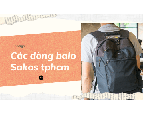 Các dòng balo sakos tphcm HOT nhất thị trường. Xbags.Vn|CHUYÊN BALO-TÚI XÁCH–VALI ĐẸP Các dòng balo sakos tphcm HOT nhất thị trường. Xbags.Vn|CHUYÊN BALO-TÚI XÁCH–VALI ĐẸP