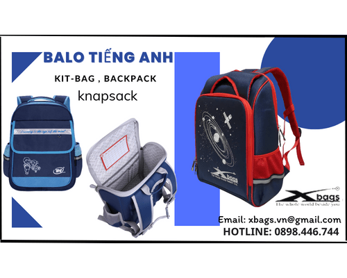 Balo tiếng anh là gì? Balo trong tiếng anh gọi là gì? Balo tiếng anh là gì? Balo trong tiếng anh gọi là gì?