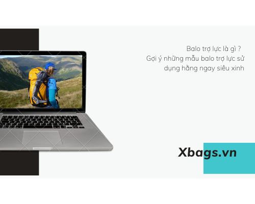 Balo trợ lực là gì - Gợi ý những mẫu balo trợ lực siêu xinh. Balo trợ lực là gì - Gợi ý những mẫu balo trợ lực siêu xinh.