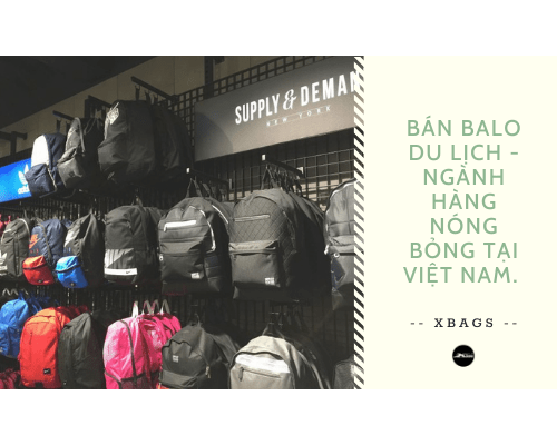 Bán balo du lịch - ngành hàng NÓNG BỎNG tại Việt Nam. Xbags.Vn Bán balo du lịch - ngành hàng NÓNG BỎNG tại Việt Nam. Xbags.Vn