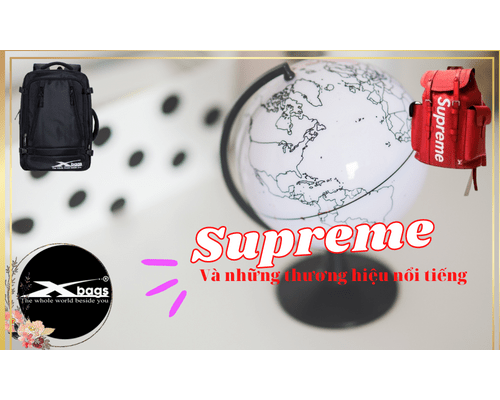 Cặp sách supreme và thương hiệu Việt Xbags Cặp sách supreme và thương hiệu Việt Xbags