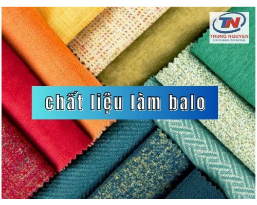 Chất liệu làm balo chọn loại nào tốt? Chất liệu làm balo chọn loại nào tốt?