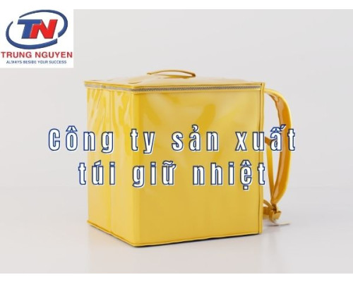 Công ty sản xuất túi giữ nhiệt uy tín - Xbags Công ty sản xuất túi giữ nhiệt uy tín - Xbags