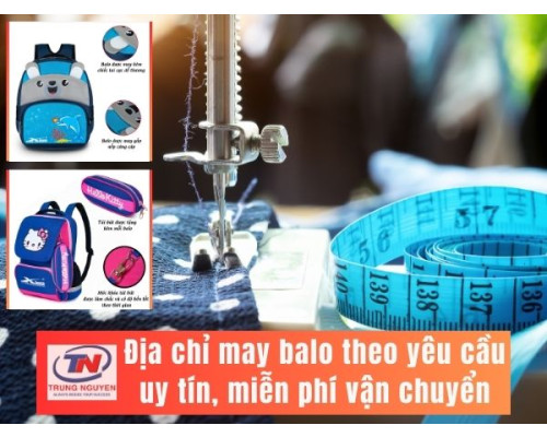 Địa chỉ may balo theo yêu cầu uy tín, miễn phí vận chuyển Địa chỉ may balo theo yêu cầu uy tín, miễn phí vận chuyển