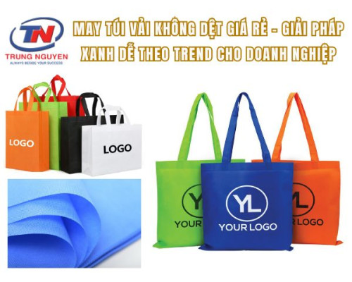 May túi vải không dệt giá rẻ – Giải pháp xanh dễ theo trend cho doanh nghiệp May túi vải không dệt giá rẻ – Giải pháp xanh dễ theo trend cho doanh nghiệp