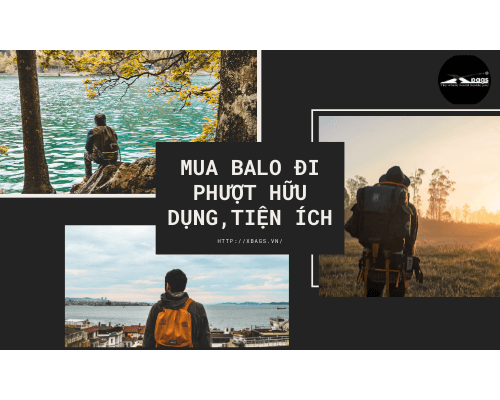 Mua balo đi phượt. Xbags.Vn|BALO-TÚI XÁCH CAO CẤP THƯƠNG HIỆU XBAGS Mua balo đi phượt. Xbags.Vn|BALO-TÚI XÁCH CAO CẤP THƯƠNG HIỆU XBAGS