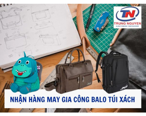 Nhận hàng may gia công balo túi xách - Xbags Nhận hàng may gia công balo túi xách - Xbags