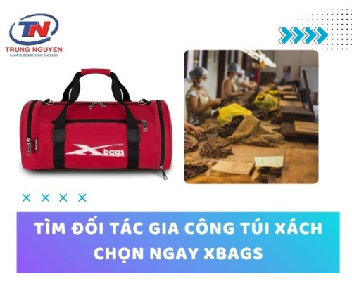 Tìm đối tác gia công túi xách uy tín - chọn ngay Xbags Tìm đối tác gia công túi xách uy tín - chọn ngay Xbags