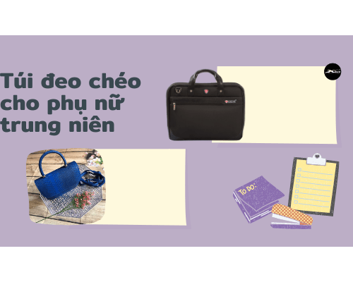 5 kinh nghiệm chọn túi đeo chéo cho phụ nữ trung niên. Xbags.Vn|CHUYÊN BALO-TÚI XÁCH–VALI ĐẸP	 5 kinh nghiệm chọn túi đeo chéo cho phụ nữ trung niên. Xbags.Vn|CHUYÊN BALO-TÚI XÁCH–VALI ĐẸP