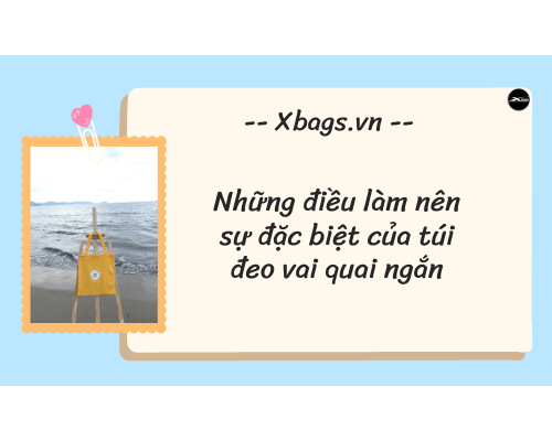 Những điều đặc biệt của túi đeo vai quai ngắn. Xbags.Vn|CHUYÊN BALO-TÚI XÁCH–VALI ĐẸP Những điều đặc biệt của túi đeo vai quai ngắn. Xbags.Vn|CHUYÊN BALO-TÚI XÁCH–VALI ĐẸP