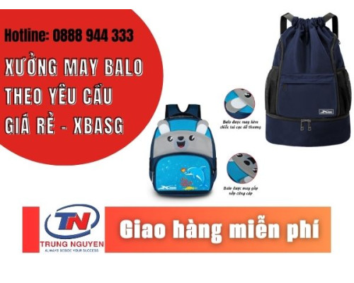 Xưởng may balo chuyên nghiệp may số lượng lớn Xbags Xưởng may balo chuyên nghiệp may số lượng lớn Xbags
